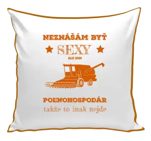 Vankúš Neznášám byť sexy, ale som poľnohospodár