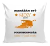 Vankúš Neznášám byť sexy, ale som poľnohospodár