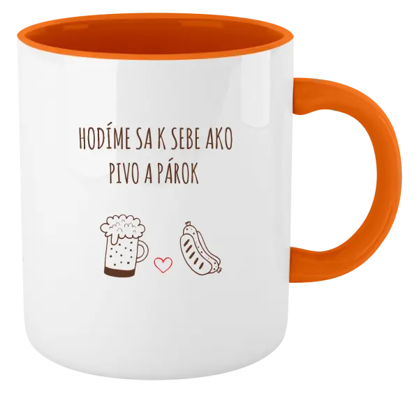 Hrnček  Hodíme sa k sebe ako pivo a párok