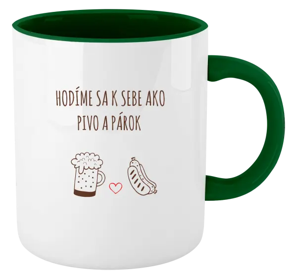 Hrnček  Hodíme sa k sebe ako pivo a párok