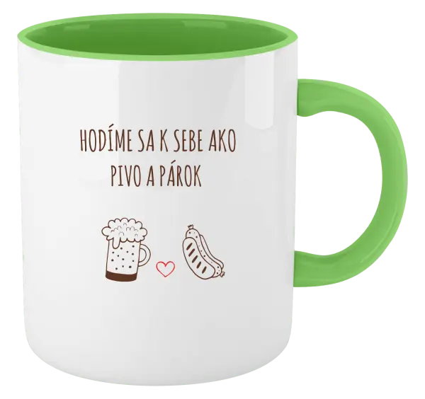 Hrnček  Hodíme sa k sebe ako pivo a párok