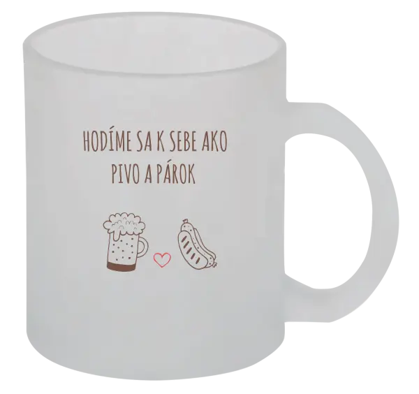 Hrnček Hodíme sa k sebe ako pivo a párok