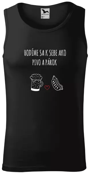 Pánske tielko Hodíme sa k sebe ako pivo a párok