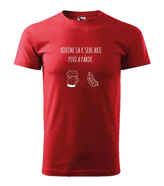 Pánske tričko Hodíme sa k sebe ako pivo a párok