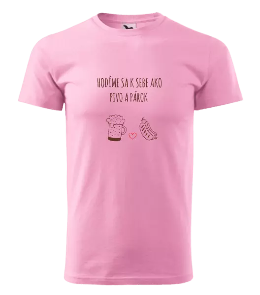 Pánske tričko Hodíme sa k sebe ako pivo a párok