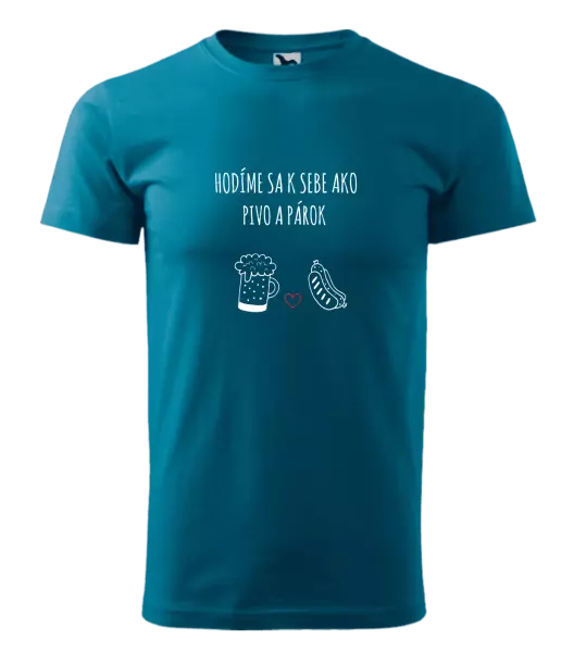 Pánske tričko Hodíme sa k sebe ako pivo a párok