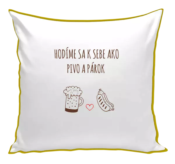 Vankúš Hodíme sa k sebe ako pivo a párok