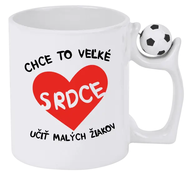 Hrnček Chce to veľké srdce, učit malých žiakov