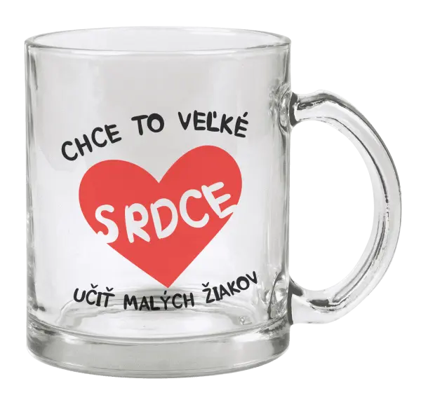 Hrnček Chce to veľké srdce, učit malých žiakov