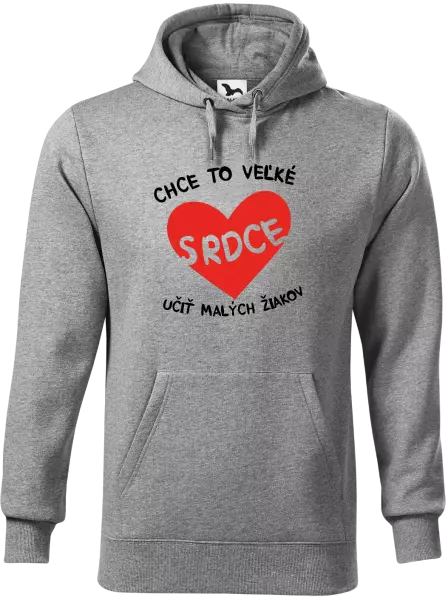 Pánska mikina Chce to veľké srdce, učit malých žiakov