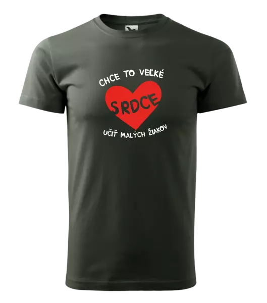 Pánske tričko Chce to veľké srdce, učit malých žiakov