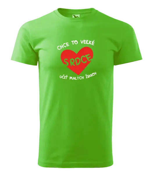 Pánske tričko Chce to veľké srdce, učit malých žiakov