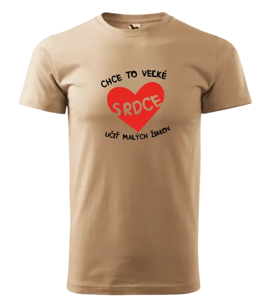 Pánske tričko Chce to veľké srdce, učit malých žiakov