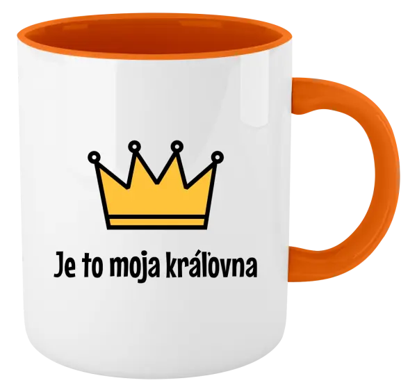 Hrnček  Je to moja kráľovna