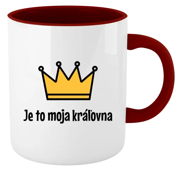 Hrnček  Je to moja kráľovna