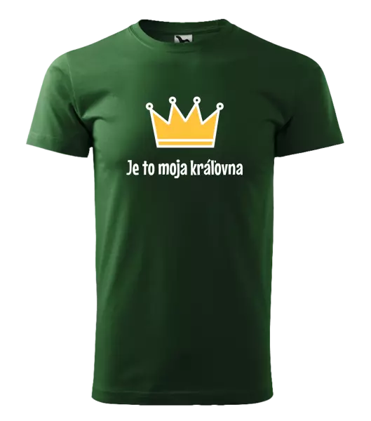 Pánske tričko Je to moja kráľovna