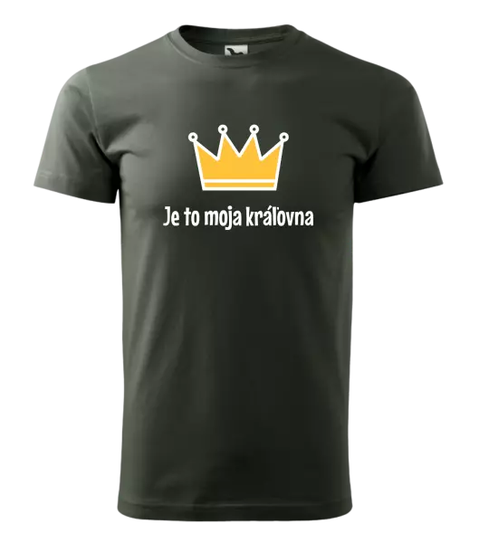 Pánske tričko Je to moja kráľovna