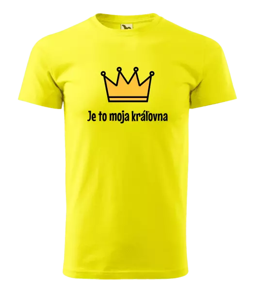 Pánske tričko Je to moja kráľovna