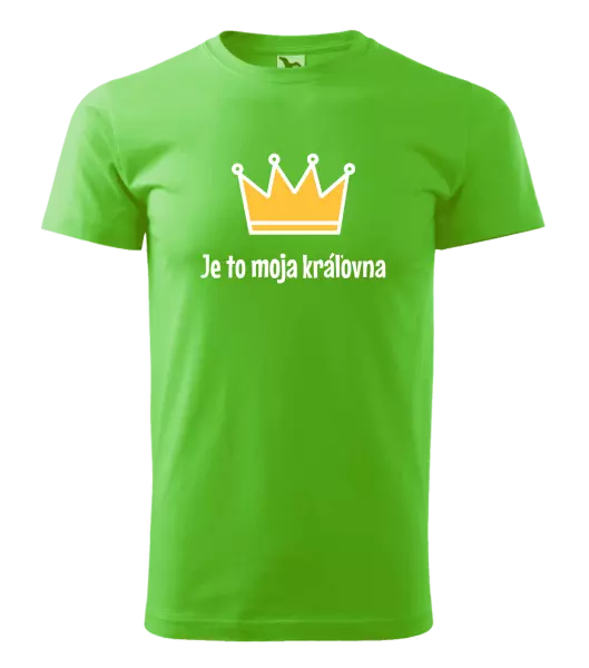Pánske tričko Je to moja kráľovna