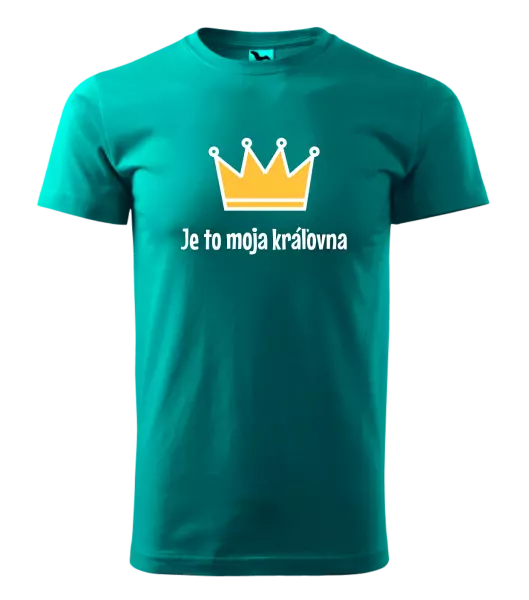 Pánske tričko Je to moja kráľovna