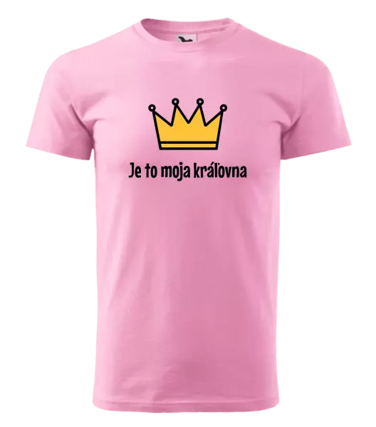 Pánske tričko Je to moja kráľovna