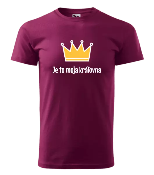 Pánske tričko Je to moja kráľovna