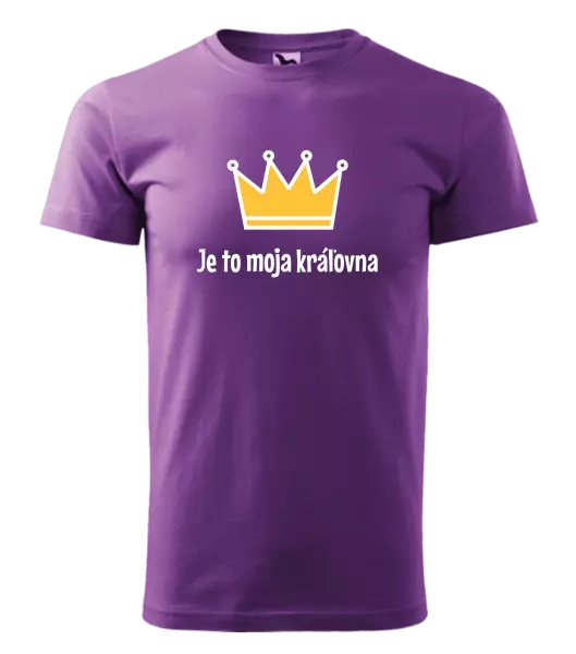 Pánske tričko Je to moja kráľovna