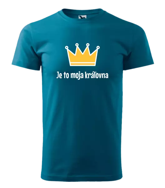 Pánske tričko Je to moja kráľovna