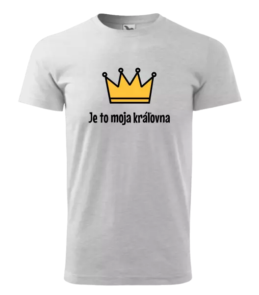Pánske tričko Je to moja kráľovna