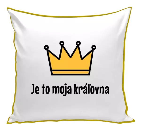 Vankúš Je to moja kráľovna