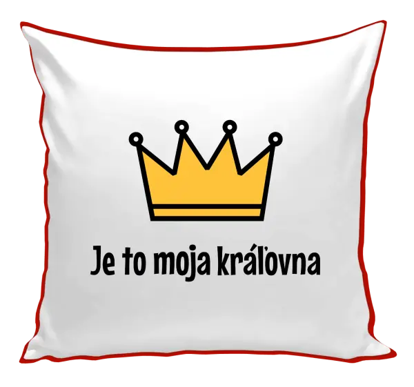 Vankúš Je to moja kráľovna