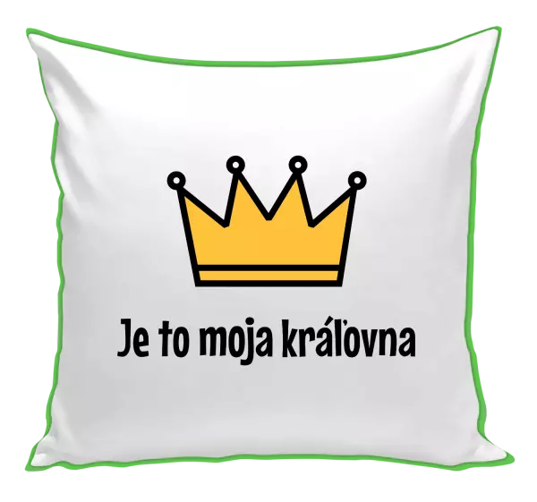Vankúš Je to moja kráľovna