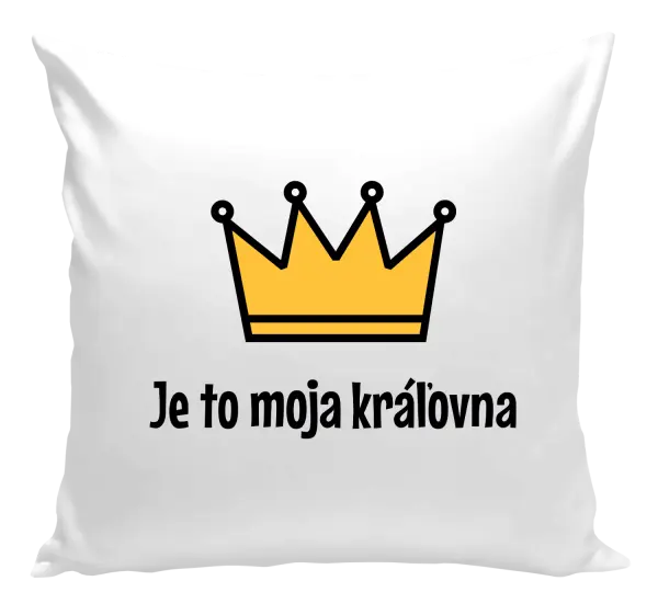 Vankúš Je to moja kráľovna