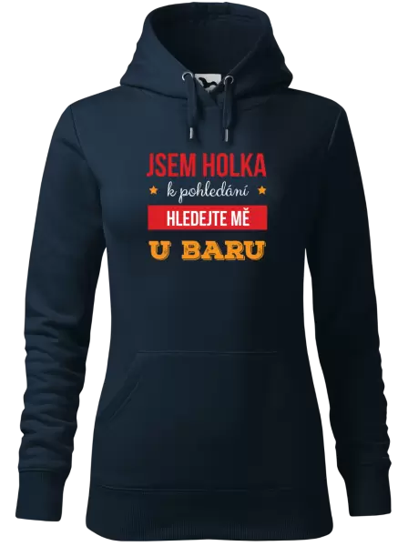Dámská mikina Jsem holka k pohledání, hledejte mě u baru