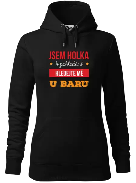 Dámská mikina Jsem holka k pohledání, hledejte mě u baru