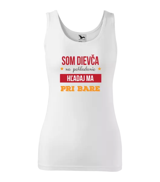 Dámske tielko Som dievča na pohľadanie, hľadaj ma pri bare