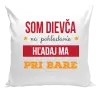 Vankúš Som dievča na pohľadanie, hľadaj ma pri bare