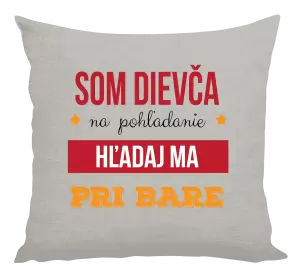 Vankúš Som dievča na pohľadanie, hľadaj ma pri bare
