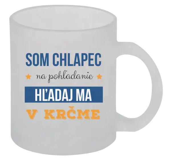 Hrnček Som chlapec na pohľadanie, hľadaj ma v krčme