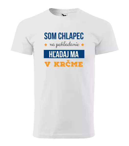 Pánske tričko Som chlapec na pohľadanie, hľadaj ma v krčme