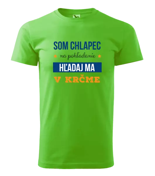 Pánske tričko Som chlapec na pohľadanie, hľadaj ma v krčme