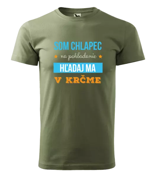 Pánske tričko Som chlapec na pohľadanie, hľadaj ma v krčme