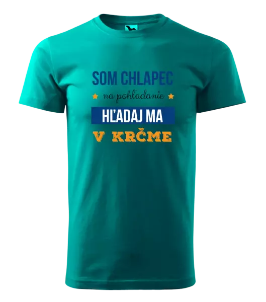 Pánske tričko Som chlapec na pohľadanie, hľadaj ma v krčme