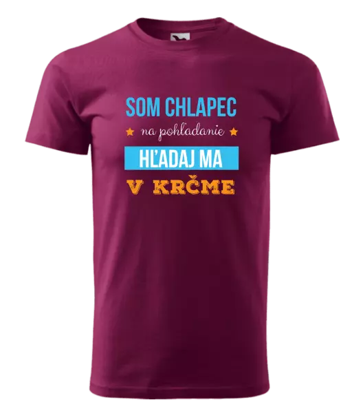 Pánske tričko Som chlapec na pohľadanie, hľadaj ma v krčme