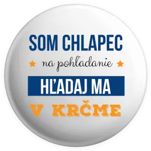Placka Som chlapec na pohľadanie, hľadaj ma v krčme