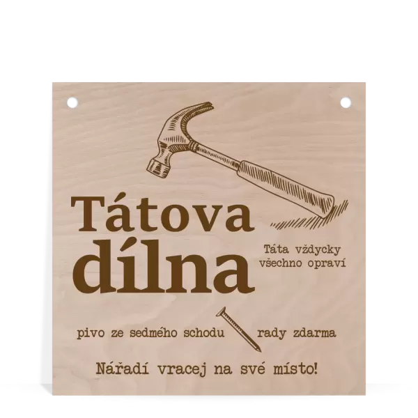 Dřevěná cedulka Tátova dílna