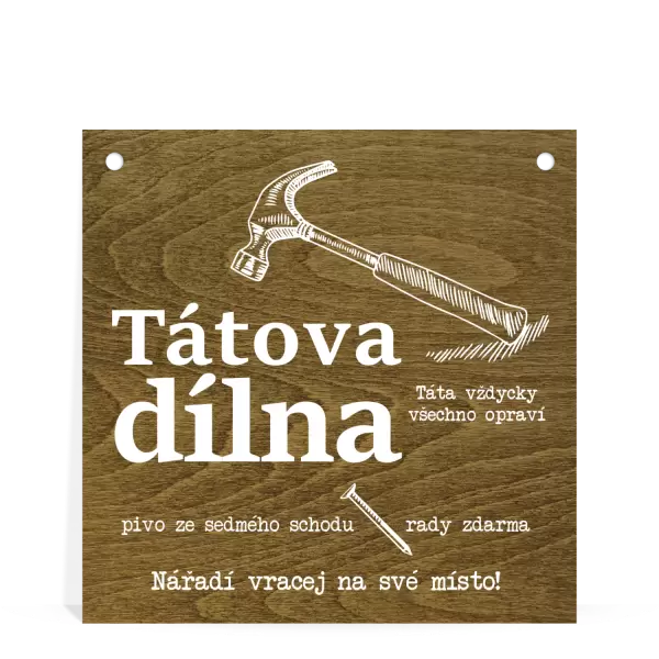 Dřevěná cedulka Tátova dílna