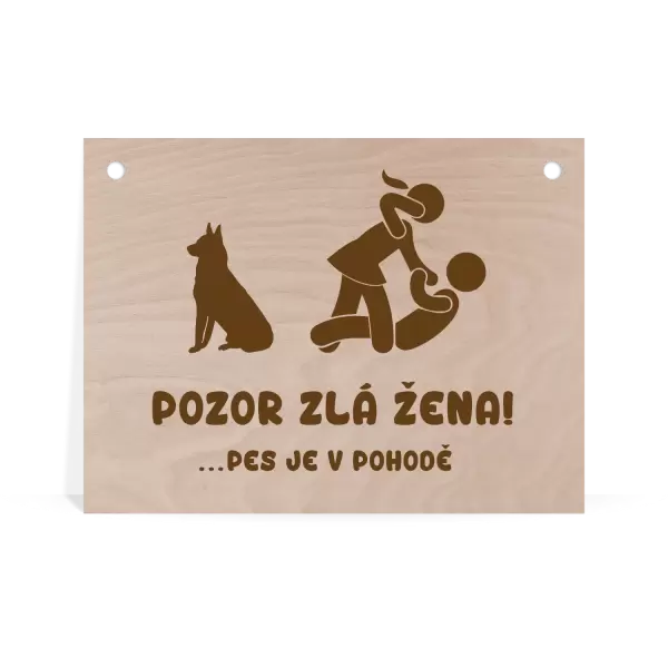 Dřevěná cedulka Pozor zlá žena!