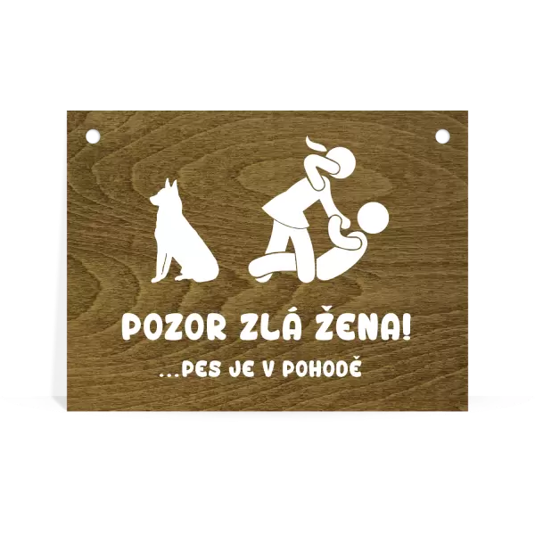 Dřevěná cedulka Pozor zlá žena!