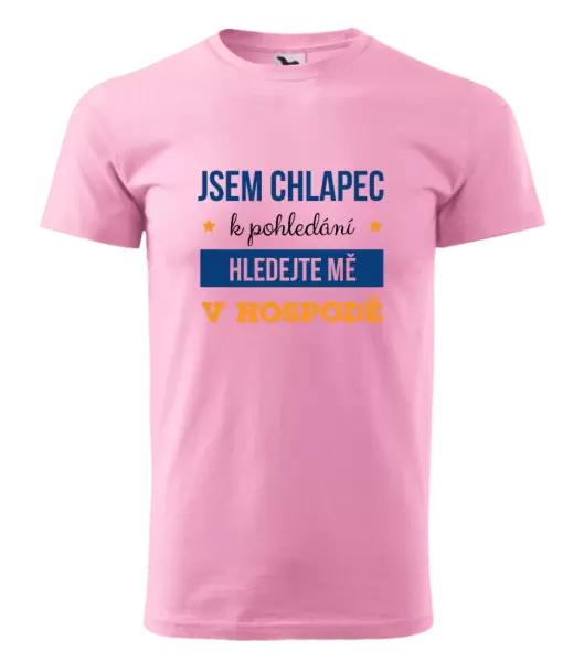 Pánské tričko Jsem chlapec k pohledání, hledejte mě v hospodě